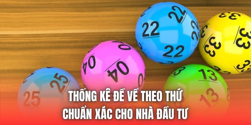 Thống Kê Đề Về Theo Thứ Chuẩn Xác Cho Nhà Đầu Tư